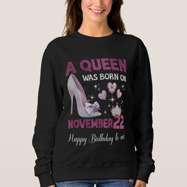 Sweatshirt Une Reine Est Née Le Novembre 22 Girlie Anniversai (Devant)