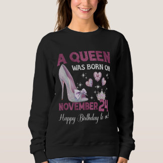 Sweatshirt Une Reine Est Née Le Novembre 24 Girlie Anniversai