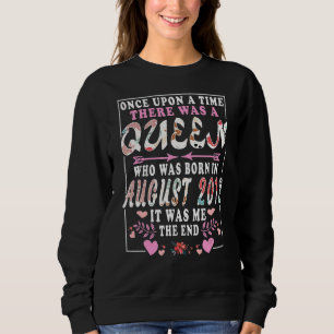 Sweatshirt Une Reine Née En Août 2012 Femme D'Anniversaire