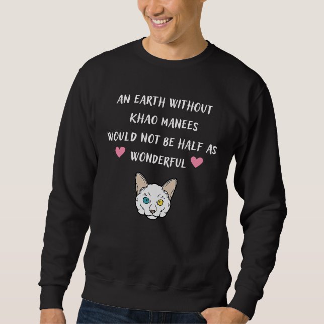 Sweatshirt Une Terre sans Khao Manees ne serait pas à moitié  (Devant)