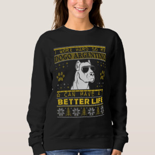 Sweatshirt Une Vie Meilleure Avec Dogo Argentino Drôle Mauvai