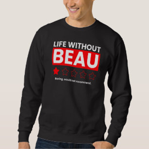Sweatshirt Une Vie Sans Beau Boring Ne Recommanderait Pas Rev