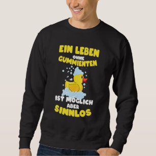 Sweatshirt Une vie sans canards en caoutchouc sensuel canard