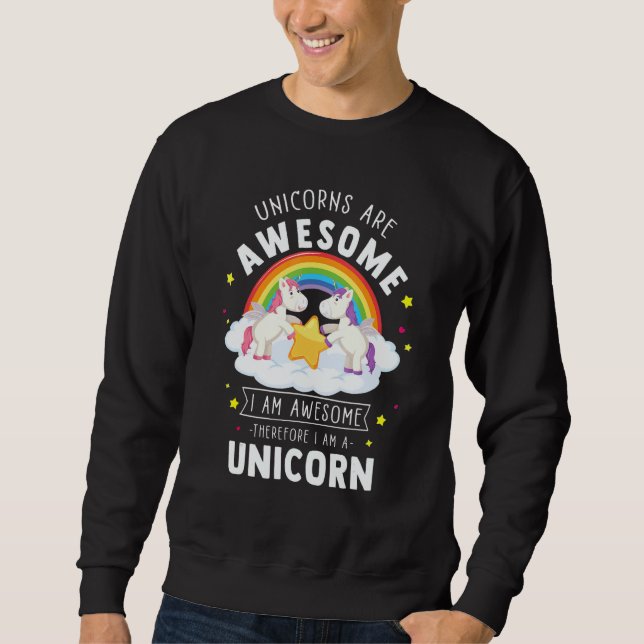 Sweatshirt Unicorns Are Awesome I'm A Unicorn   Rainbow (Devant)