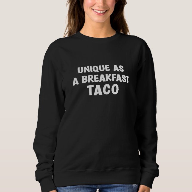 Sweatshirt Unique comme un taco de petit-déjeuner (Devant)