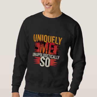 Sweatshirt Unique moi sans s'excuser humainement drôle humour