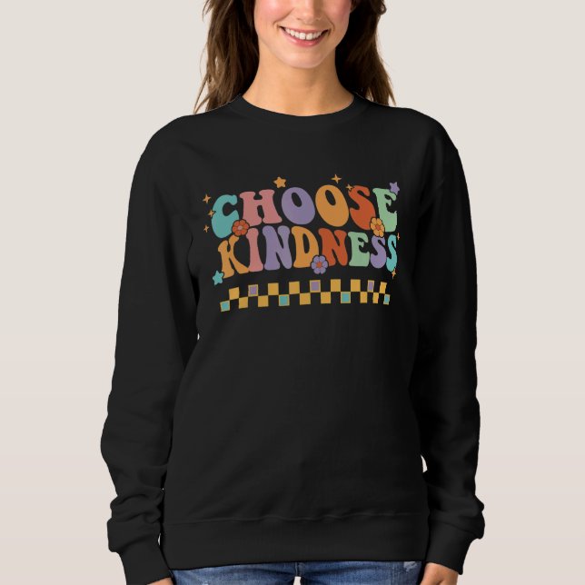 Sweatshirt Unity Day Choose Kindness Anti bullying Groovy Be  (Devant)