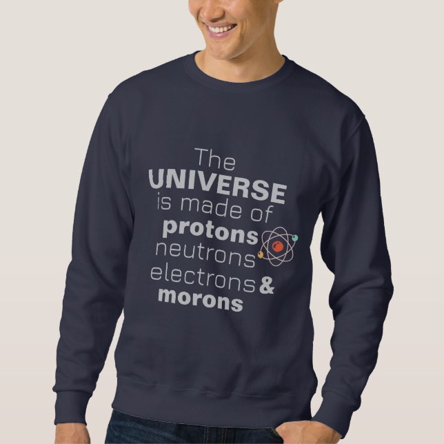 Sweatshirt Univers amusant de la science Protons Neutrons Éle (Devant)