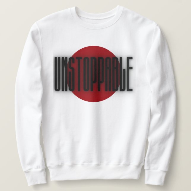 Sweatshirt Unstoppable – Bold Motivational Typography (Design devant)