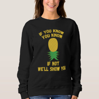 Sweatshirt Upside Down Pineapple Swingers If You Know You Kn