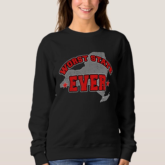 Sweatshirt US Citizen Proud America Land Map Worst State New  (Devant)