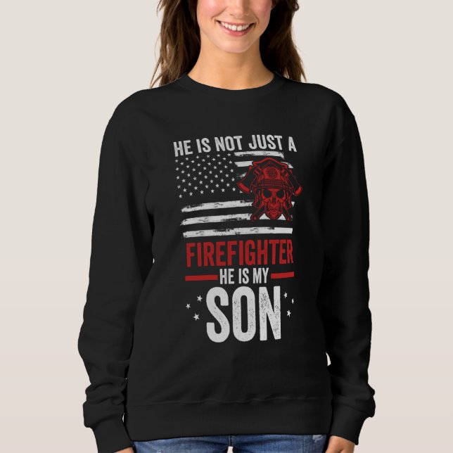 Sweatshirt USA Flag Fireman He Is Not Just A Firefighter He I (Devant)