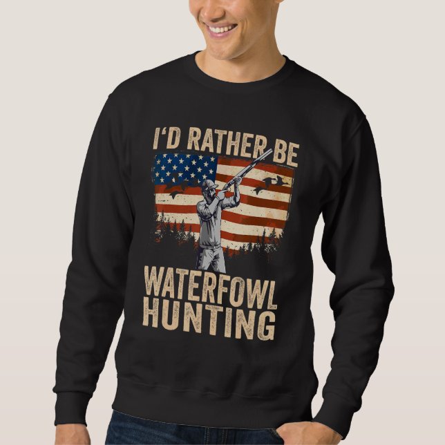 Sweatshirt USA I'd Rather Be Waterfowl Hunting (Devant)