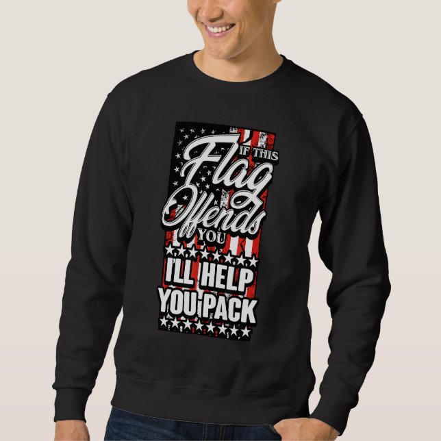 Sweatshirt Usa Patriotic Si Ce Drapeau Vous Offense Vous Aide (Devant)