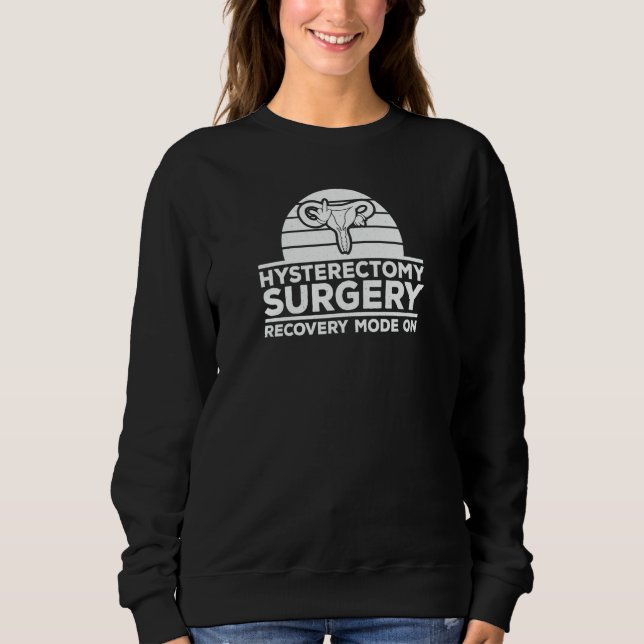 Sweatshirt Uterus Recovery Mode On Hysterectomy Surgery Recov (Devant)