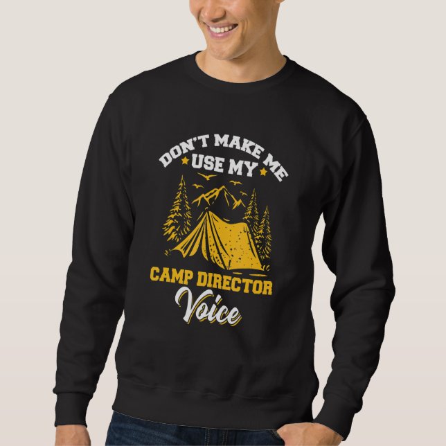 Sweatshirt Utiliser ma voix de directeur de camp Camping Camp (Devant)