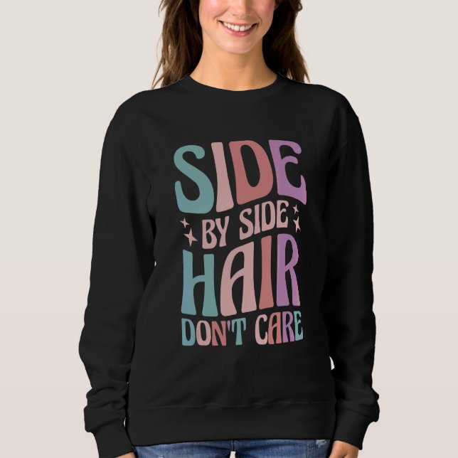 Sweatshirt Utv Nous Le Faisons Côte à Côte Les Cheveux S'en F (Devant)