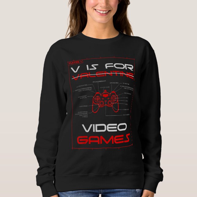 Sweatshirt V Is For Video Games Funny Valentines Day Controll (Devant)