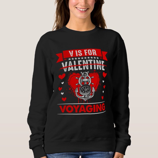 Sweatshirt V is for Voyager  Anti Valentines Day (Devant)