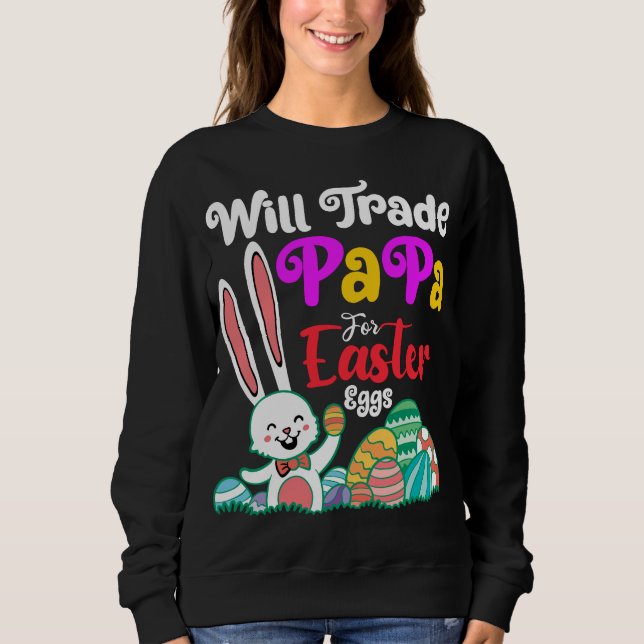 Sweatshirt Va Échanger Des Papa Pour Les Oeufs De Pâques (Devant)