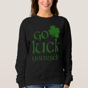 Sweatshirt Va T'Enchérir Drôle St Patrick's Paddys Drinkin