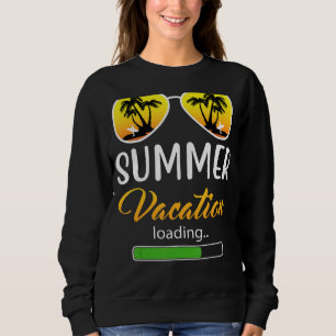 Sweatshirt Vacances D'Été Chargement Enseignant Dernier Jour