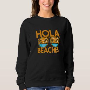 Sweatshirt Vacances Hola Été Évasion Tropicale Plage Plages d