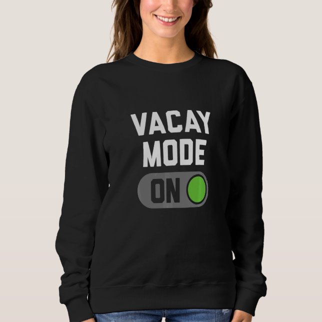 Sweatshirt Vacay Mode Premium (Devant)