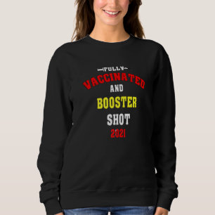 Sweatshirt Vacciné Complet Et Capture De Booster 2021