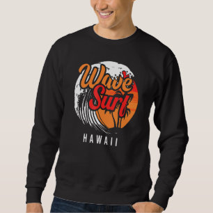 Sweatshirt Vague Surf Hawaii Ocean Island Vacation Beach Trav