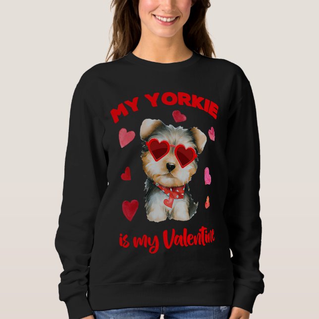 Sweatshirt Valentines Day Dog  Heart My Yorki Is My Valentine (Devant)