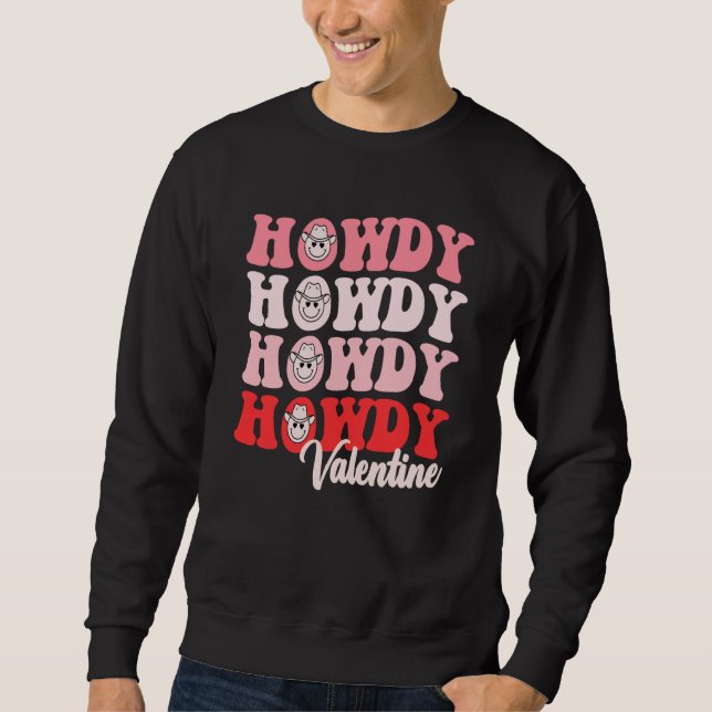 Sweatshirt Valentine's Day Groovy Howdy Valentine Retro Style (Devant)