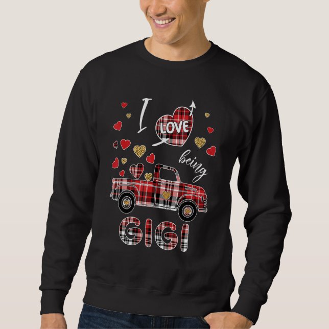 Sweatshirt Valentine's Day I Love Being Gigi Red Plaid Truck  (Devant)