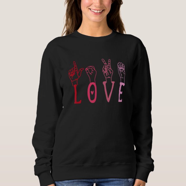 Sweatshirt Valentines Day Loves Pink Colors Sign Language Han (Devant)