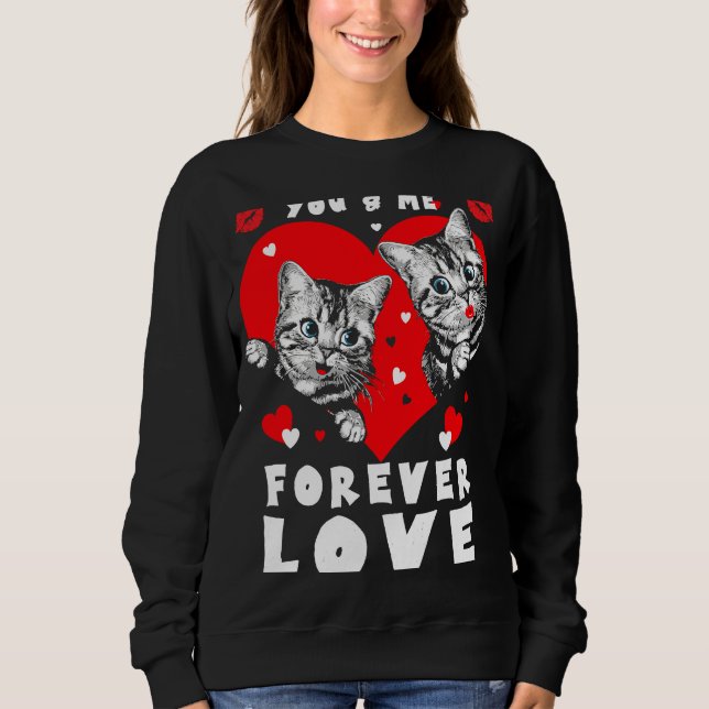 Sweatshirt Valentines Day You and Me Forever Love (Devant)