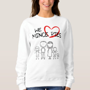 Sweatshirt Valeurs familiales - Nous aimons les petites tarte