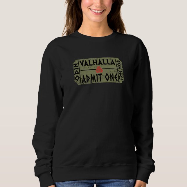 Sweatshirt Valhalla Admit One Free Mead Norse Mythology Odin  (Devant)