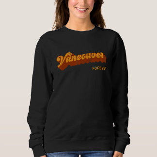 Sweatshirt Vancouver Forever Resident Canada Tourist