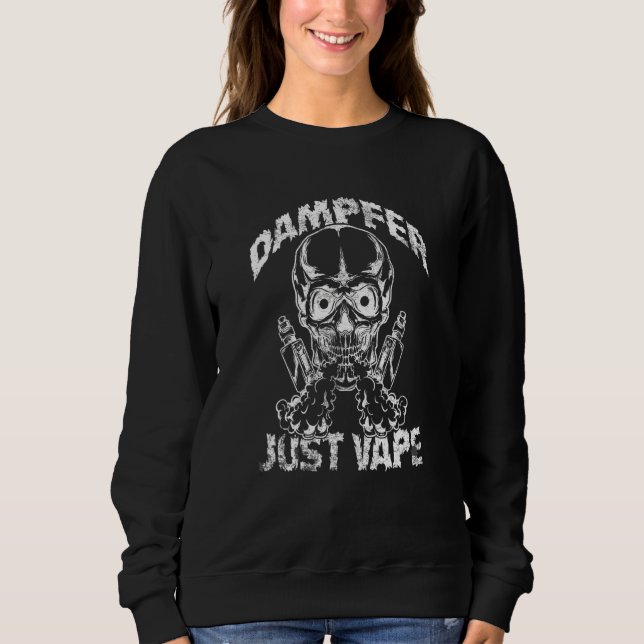Sweatshirt Vape Vaper Lifestyle E Cigarette (Devant)
