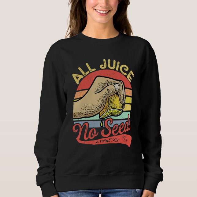 Sweatshirt Vasectomy All Juice No Seed Vintage Retro (Devant)