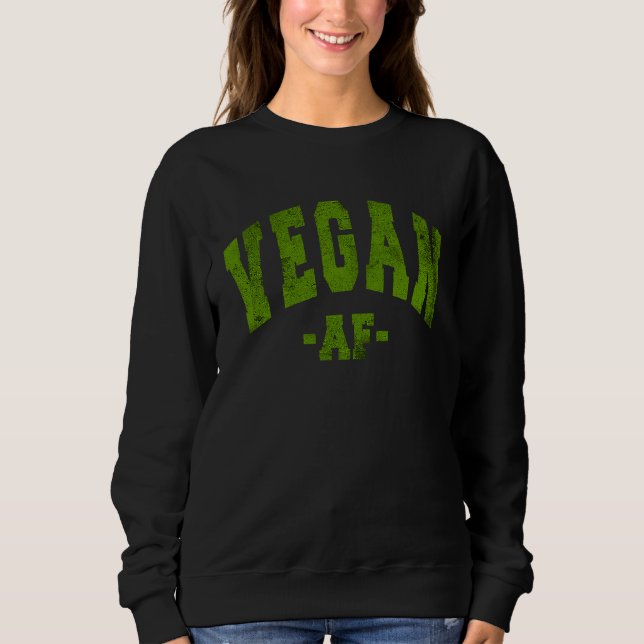 SWEATSHIRT VEGAN DIET SAYING VEGGIE FUN DECORATIONS LADIES WO (Devant)