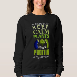 Sweatshirt Vegan Garder Le Calme Plantes Ont Protéine
