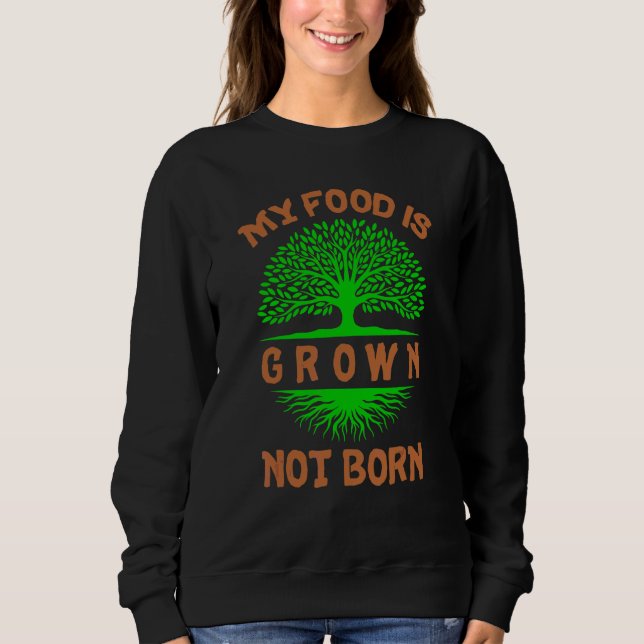 Sweatshirt Végétalien avec la citation végétarienne Ma nourri (Devant)