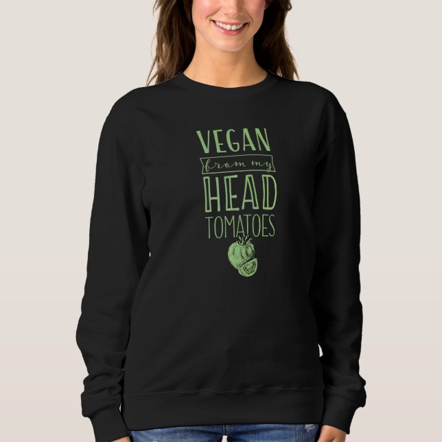 Sweatshirt Végétalien dès mes tomates de tête Fier herbivore  (Devant)