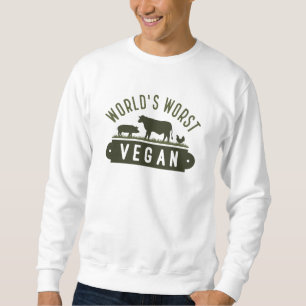 Sweatshirt Végétan le plus mauvais au monde