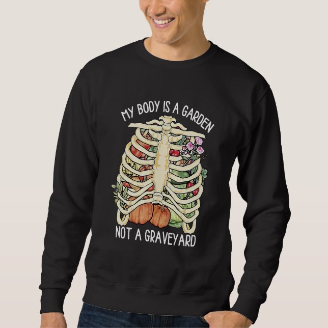 Sweatshirt Végétarien Végétalien Mon Corps Est Un Jardin Pas  (Devant)