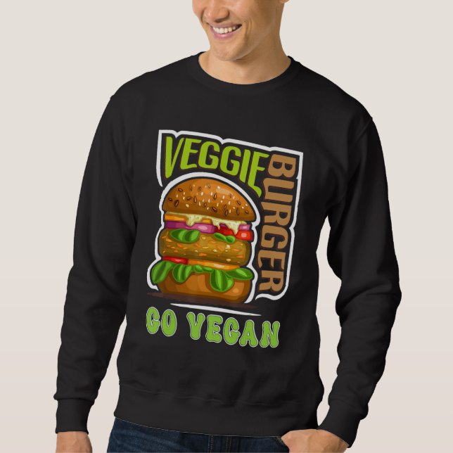 Sweatshirt Veggie Burger Go Vegan Vegetarian Vegetable Plant  (Devant)