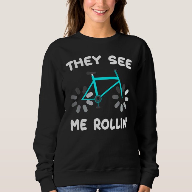 Sweatshirt Vélo Ils Me Voient Rollin Vélo Hobby Athlète (Devant)