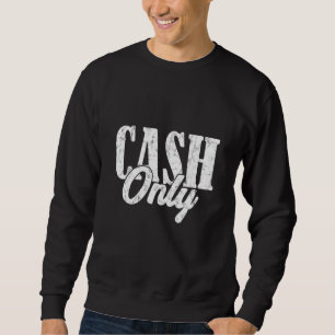 Sweatshirt Vendeur bancaire caissière en dollars seulement