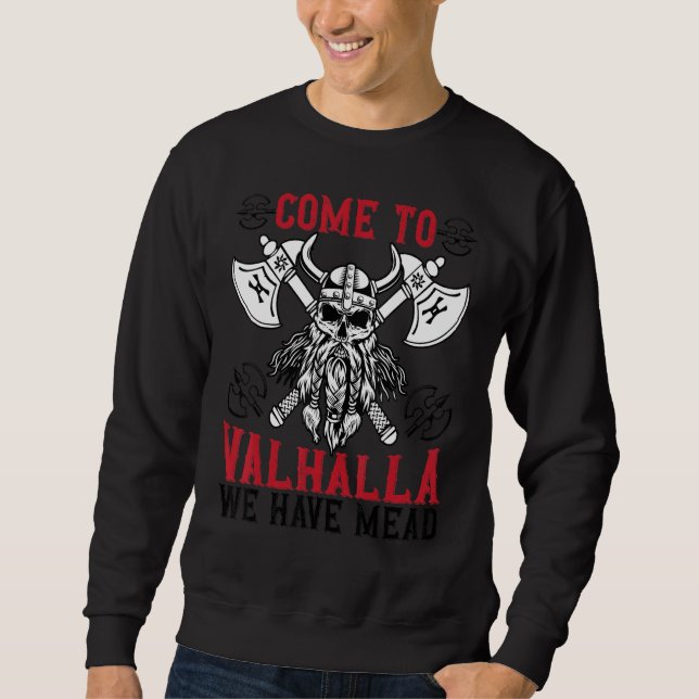 Sweatshirt Venez À Valhalla, Nous Avons Vu Viking (Devant)